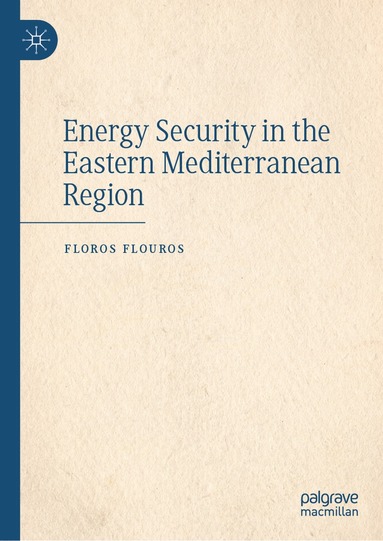 bokomslag Energy Security in the Eastern Mediterranean Region