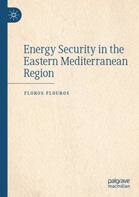 bokomslag Energy Security in the Eastern Mediterranean Region