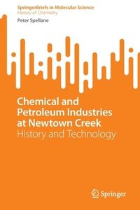 bokomslag Chemical and Petroleum Industries at Newtown Creek