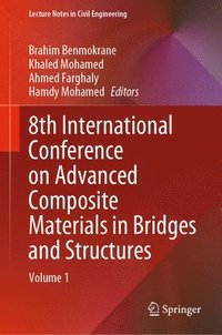 bokomslag 8th International Conference on Advanced Composite Materials in Bridges and Structures