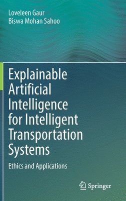 Explainable Artificial Intelligence for Intelligent Transportation Systems 1