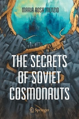 Maria Rosa Menzio - Secrets of Soviet Cosmonauts, Häftad