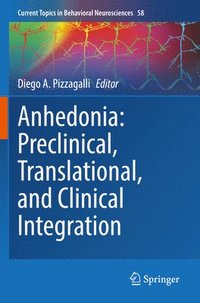 bokomslag Anhedonia: Preclinical, Translational, and Clinical Integration