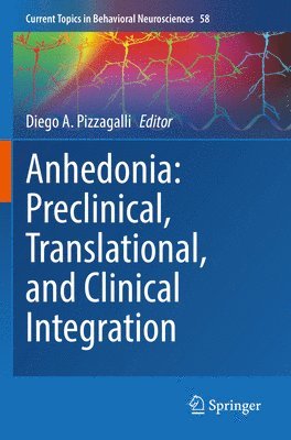 Anhedonia: Preclinical, Translational, and Clinical Integration 1