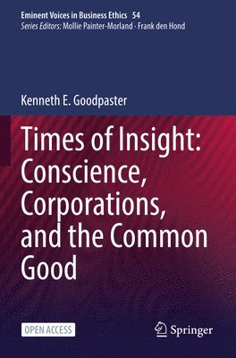 Kenneth E Goodpaster, Kenneth E. Goodpaster - Times of Insight, Häftad