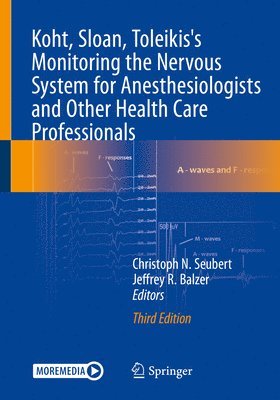 Koht, Sloan, Toleikis's Monitoring the Nervous System for Anesthesiologists and Other Health Care Professionals 1