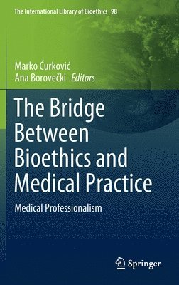 bokomslag Bridge Between Bioethics and Medical Practice