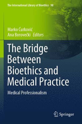 Bridge Between Bioethics and Medical Practice 1
