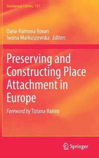 bokomslag Preserving and Constructing Place Attachment in Europe