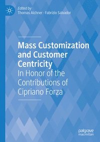 bokomslag Mass Customization and Customer Centricity