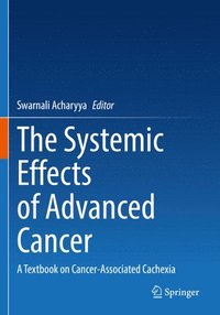 bokomslag The Systemic Effects of Advanced Cancer