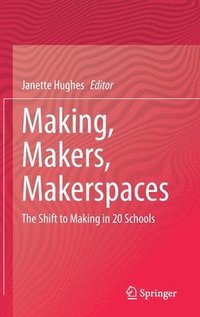 bokomslag Making, Makers, Makerspaces