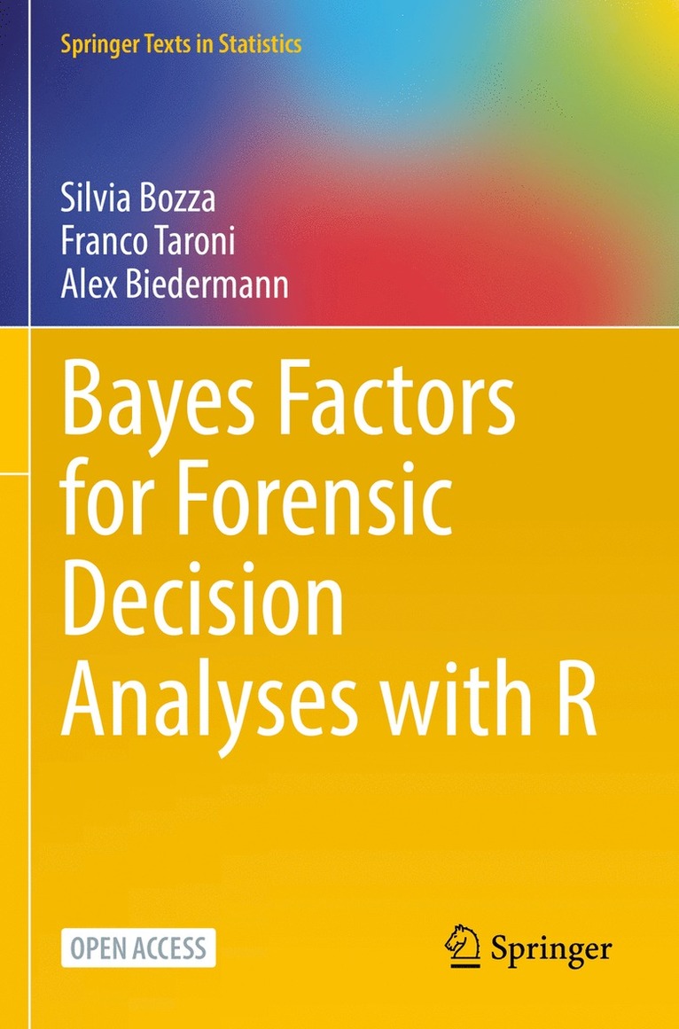 Silvia Bozza, Franco Taroni, Alex Biedermann - Bayes Factors for Forensic Decision Analyses with R, Häftad