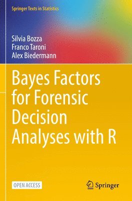 Bayes Factors for Forensic Decision Analyses with R 1