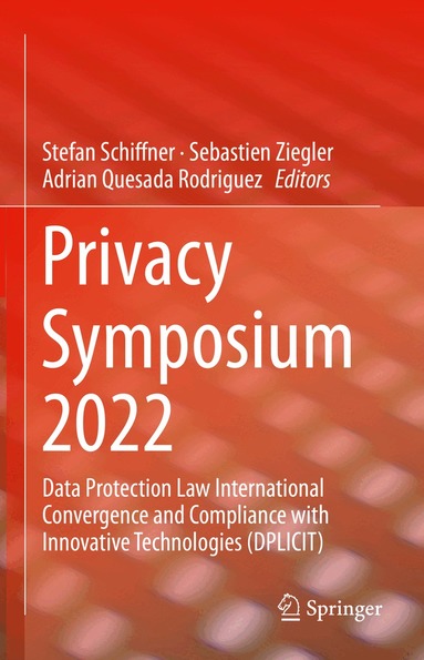 Stefan Schiffner, Sebastien Ziegler, Adrian Quesada Rodriguez - Privacy Symposium 2022, Inbunden