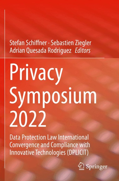 Stefan Schiffner, Sebastien Ziegler, Adrian Quesada Rodriguez - Privacy Symposium 2022, Häftad