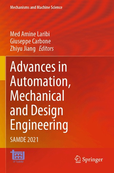 Med Amine Laribi, Giuseppe Carbone, Zhiyu Jiang - Advances in Automation, Mechanical and Design Engineering, Häftad