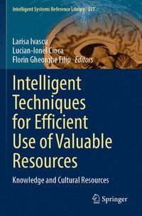bokomslag Intelligent Techniques for Efficient Use of Valuable Resources