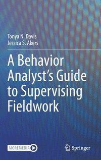 bokomslag A Behavior Analysts Guide to Supervising Fieldwork