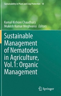bokomslag Sustainable Management of Nematodes in Agriculture, Vol.1: Organic Management