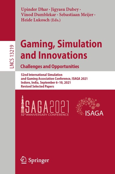 Upinder Dhar, Jigyasu Dubey, Vinod Dumblekar, Sebastiaan Meijer, Heide Lukosch - Gaming, Simulation and Innovations: Challenges and Opportunities, Häftad