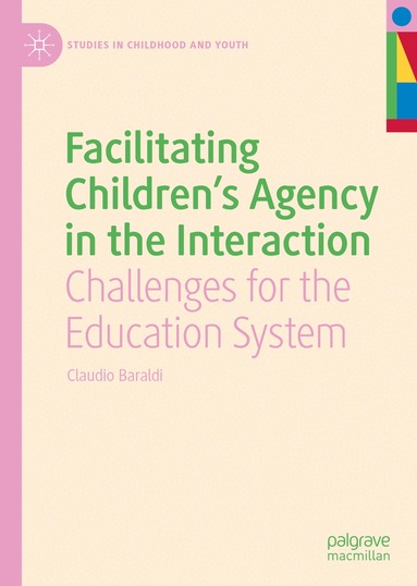 Claudio Baraldi - Facilitating Children's Agency in the Interaction, Inbunden