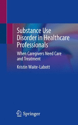 bokomslag Substance Use Disorder in Healthcare Professionals