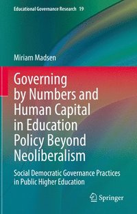 bokomslag Governing by Numbers and Human Capital in Education Policy Beyond Neoliberalism