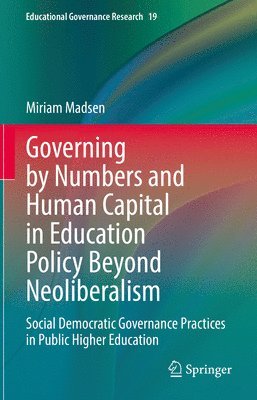 bokomslag Governing by Numbers and Human Capital in Education Policy Beyond Neoliberalism