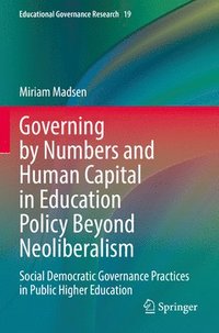 bokomslag Governing by Numbers and Human Capital in Education Policy Beyond Neoliberalism