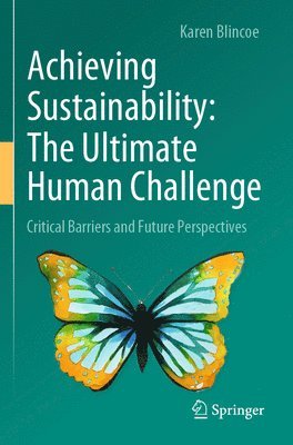 Achieving Sustainability: The Ultimate Human Challenge 1