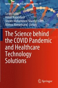 bokomslag The Science behind the COVID Pandemic and Healthcare Technology Solutions