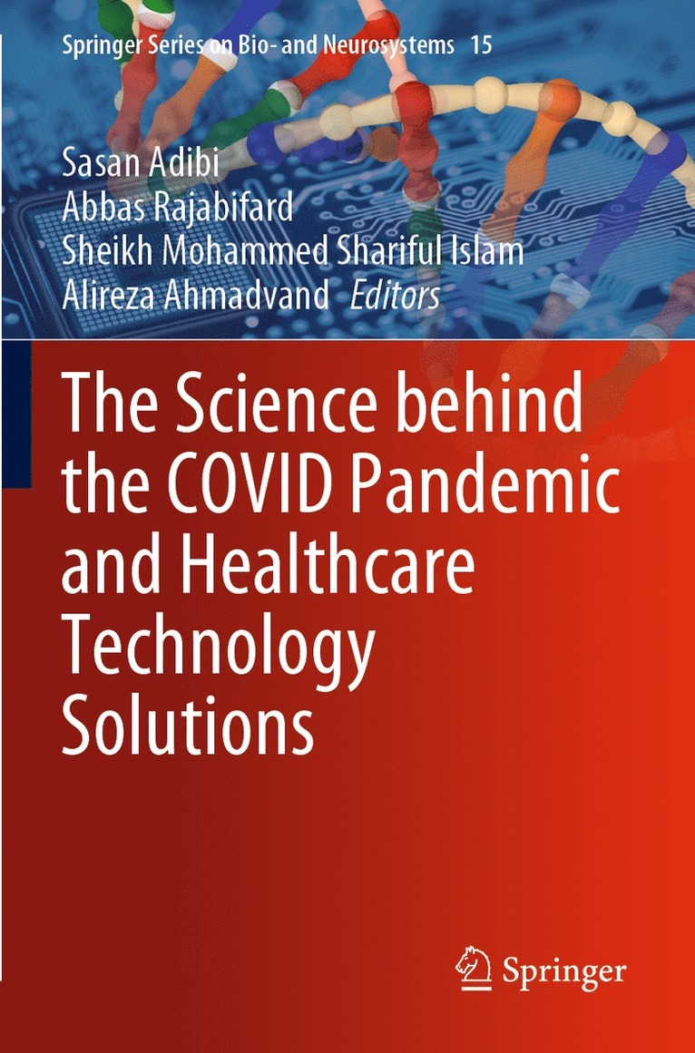 Sasan Adibi, Abbas Rajabifard, Sheikh Mohammed Shariful Islam, Alireza Ahmadvand - Science behind the COVID Pandemic and Healthcare Technology Solutions, Häftad