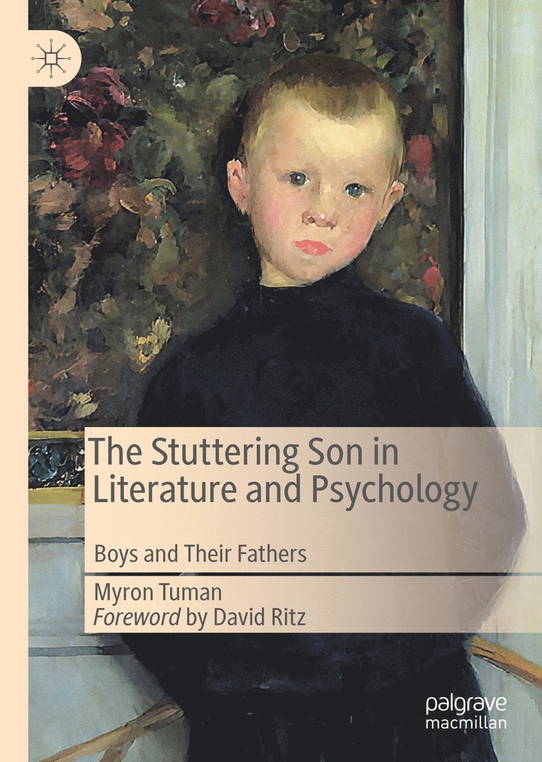 Myron Tuman - Stuttering Son in Literature and Psychology, Inbunden