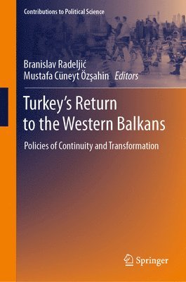 Turkeys Return to the Western Balkans 1