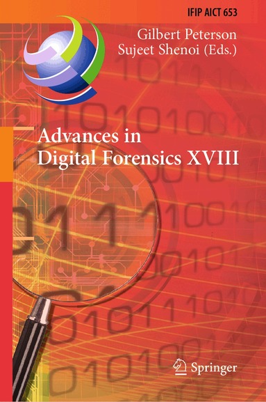 Gilbert Peterson, Sujeet Shenoi - Advances in Digital Forensics XVIII, Inbunden