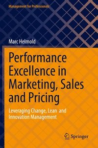 bokomslag Performance Excellence in Marketing, Sales and Pricing