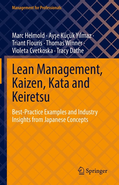Marc Helmold, Ayşe Küçük Yılmaz, Triant Flouris, Thomas Winner, Violeta Cvetkoska, Tracy Dathe - Lean Management, Kaizen, Kata and Keiretsu, Inbunden
