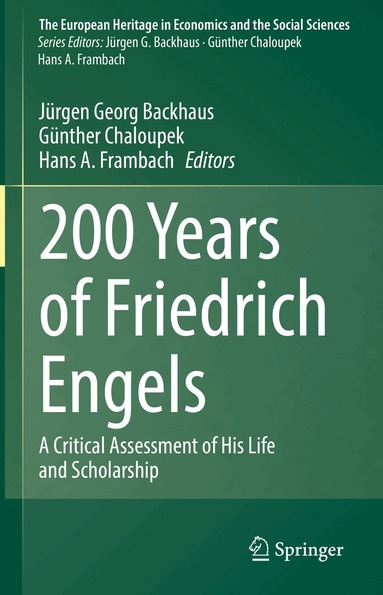 Jürgen Georg Backhaus, Günther Chaloupek, Hans A. Frambach - 200 Years of Friedrich Engels, Inbunden
