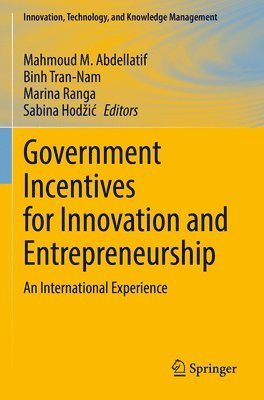 Mahmoud M. Abdellatif, Binh Tran-Nam, Marina Ranga, Sabina Hodžić, Sabina Hodzic - Government Incentives for Innovation and Entrepreneurship, Häftad