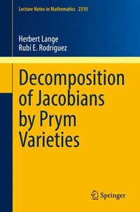 bokomslag Decomposition of Jacobians by Prym Varieties