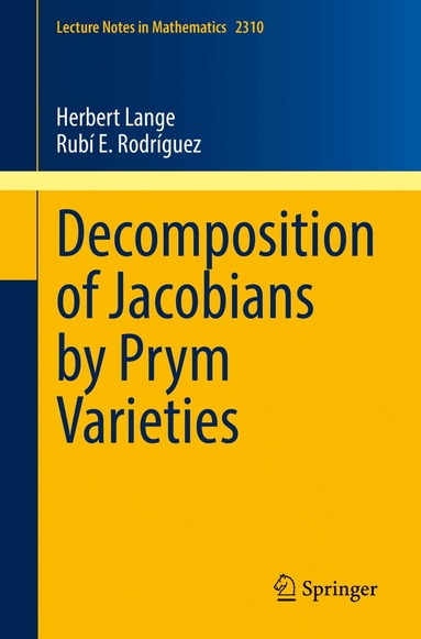 Herbert Lange, Rubí E. Rodríguez - Decomposition of Jacobians by Prym Varieties, Häftad