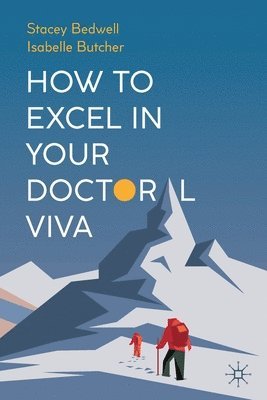 bokomslag How to Excel in Your Doctoral Viva