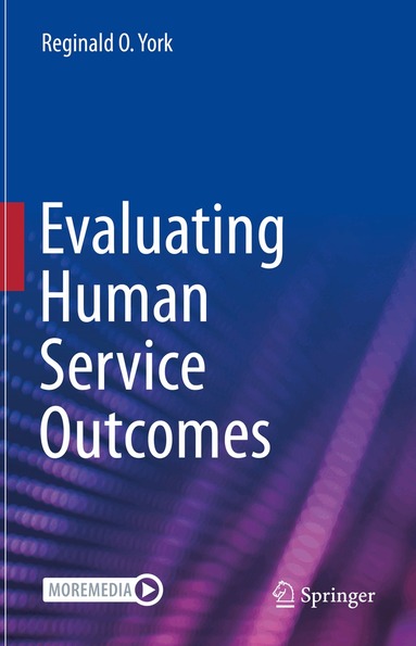 Reginald O. York - Evaluating Human Service Outcomes, Inbunden