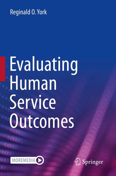 Reginald O. York - Evaluating Human Service Outcomes, Häftad