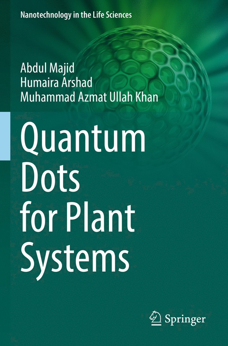 Abdul Majid, Humaira Arshad, Muhammad Azmat Ullah Khan - Quantum Dots for Plant Systems, Häftad
