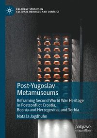 bokomslag Post-Yugoslav Metamuseums