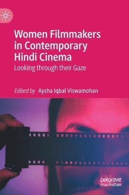 Women Filmmakers in Contemporary Hindi Cinema 1