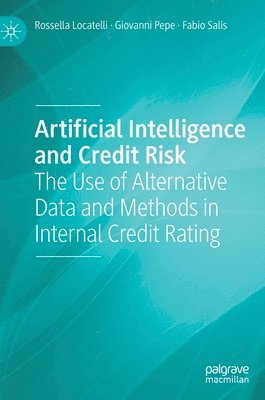 Rossella Locatelli, Giovanni Pepe, Fabio Salis - Artificial Intelligence and Credit Risk, Inbunden