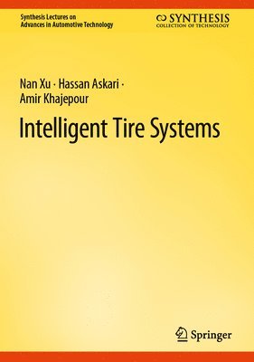 Nan Xu, Hassan Askari, Amir Khajepour - Intelligent Tire Systems, Inbunden